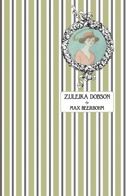 Max Beerbohm - Zuleika Dobson, Häftad