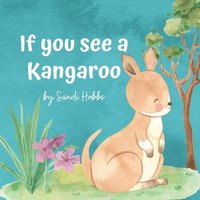 bokomslag If you see a Kangaroo
