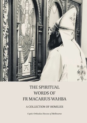 The Spiritual Words of Fr Macarius Wahba 1