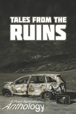 Cameron Trost, Claire Davon, Karen Bayly, Kurt Newton, David Turnbull, Michael Picco, Mark Towse, Joseph S. Walker, Malcolm Timperley, Cameron Trost - Tales from the Ruins, Häftad