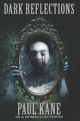 Paul Kane - Dark Reflections, Häftad