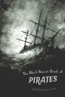 bokomslag The Black Beacon Book of Pirates