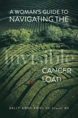bokomslag Woman's Guide to Navigating the Invisible Cancer Load