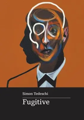 Simon Tedeschi - Fugitive, Häftad. Tillgänglighet: Lägg i varukorg