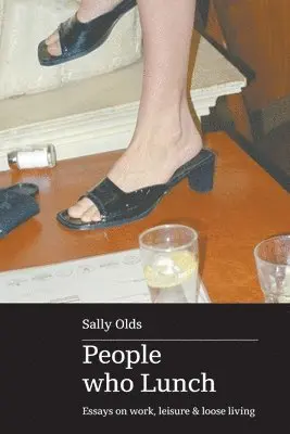 Sally Olds - People who Lunch, Häftad. Tillgänglighet: Lägg i varukorg