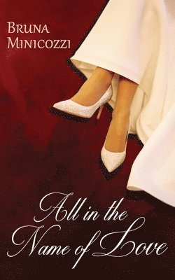 All in the Name of Love