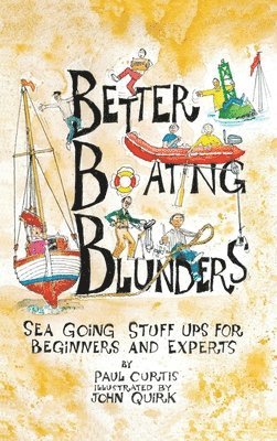 Paul Curtis - Better Boating Blunders, Inbunden