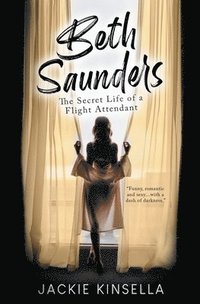 bokomslag Beth Saunders - The Secret Life of a Flight Attendant