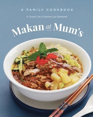 Makan At Mum's - A Family Cookbook 1