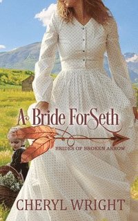 bokomslag A Bride for Seth