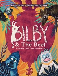 bokomslag Bilby & The Beet. A Journey from Uluru to Timbuktu