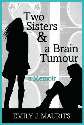 Two Sisters and a Brain Tumour 1