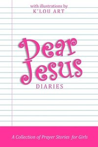 bokomslag Dear Jesus Diaries