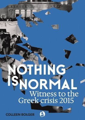 Colleen Bolger - Nothing is Normal, Häftad
