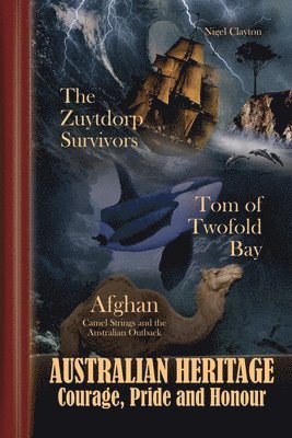 Australian Heritage - Courage, Pride and Honour