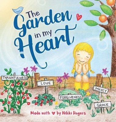 Nikki Rogers - Garden In My Heart, Inbunden