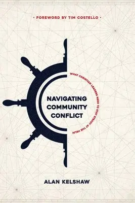 Alan Kelshaw - Navigating Community Conflict, Häftad. Tillgänglighet: Lägg i varukorg