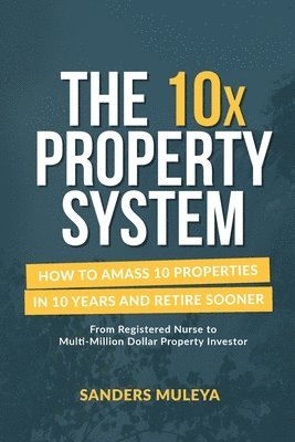 bokomslag The 10x Property System