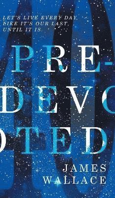 James Wallace - Pre-Devoted, Inbunden