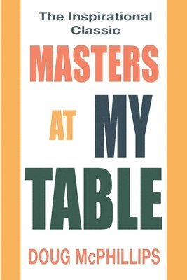 Doug McPhillips - Masters at My Table, Häftad