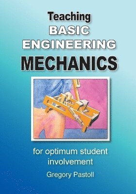 bokomslag Teaching Basic Engineering mechanics for optimum student involvement