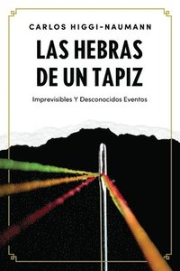 bokomslag Las Hebras De Un Tapiz