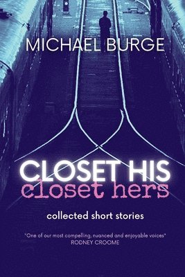 bokomslag Closet His Closet Hers: Collected stories