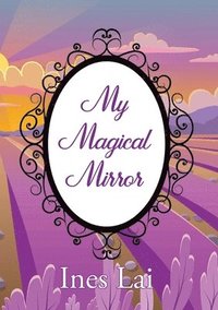 bokomslag My Magical Mirror