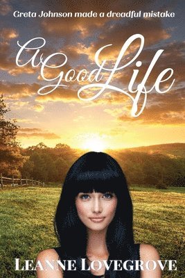 Leanne Lovegrove - Good Life, Häftad