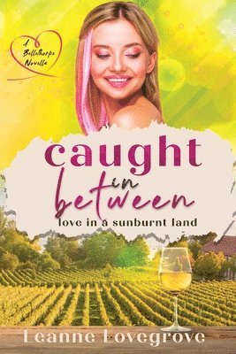 Leanne Lovegrove - Caught In Between, Häftad