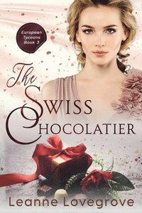 bokomslag The Swiss Chocolatier