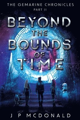 Beyond the Bounds of Time 1