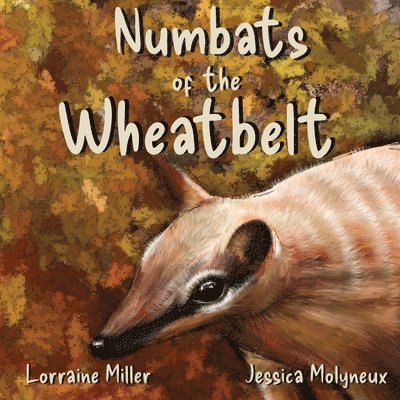 Numbats of the Wheatbelt 1