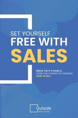 Jeremy Pearce - Set Your Self Free With Sales, Häftad