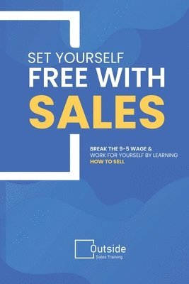 bokomslag Set Your Self Free With Sales