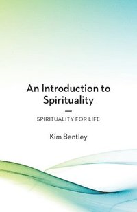 bokomslag An Introduction to Spirituality