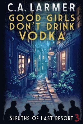 bokomslag Good Girls Don't Drink Vodka