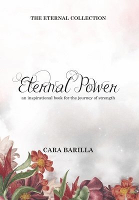 Eternal Power - An inspirational book to help with the journey of strength 1