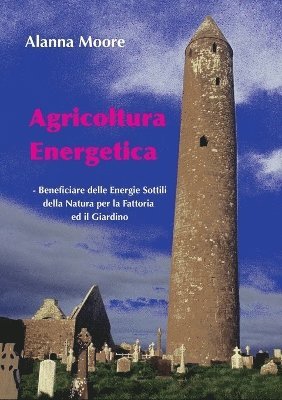 Alanna Moore - Agricoltura Energetica, Häftad