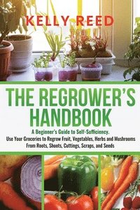 bokomslag The Regrower's Handbook