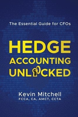 Kevin Mitchell - Hedge Accounting Unlocked, Häftad