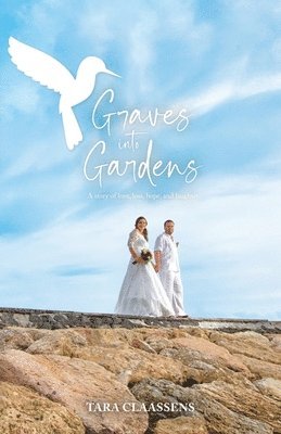 Tara L Claassens, Kellie Parsons, Tara L. Claassens, L Claassens, Tara, Em Hazeldean - Graves into Gardens, Häftad