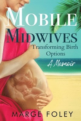 bokomslag Mobile Midwives