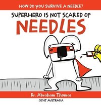 bokomslag Superhero Is Not Scared of Needles