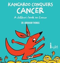 bokomslag Kangaroo Conquers Cancer