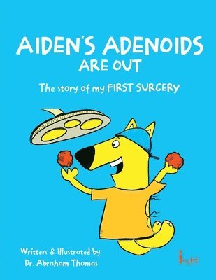 Aiden's Adenoids Are Out 1