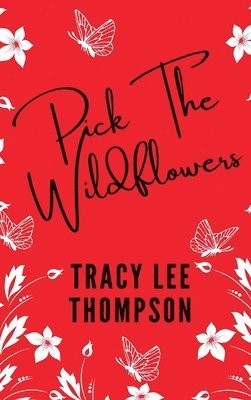 Pick The Wildflowers (with bonus Book Club Kit) 1