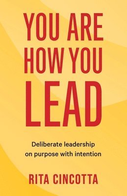 You Are How You Lead 1