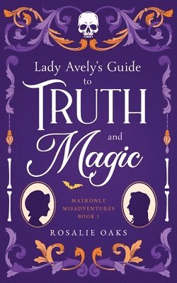 Lady Avely's Guide to Truth and Magic 1