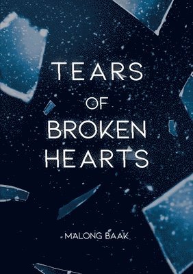 bokomslag T E a RS of Broken Hearts